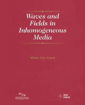 Hullámok és mezők az inhomogén médiában - Waves and Fields in Inhomogenous Media