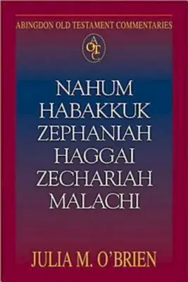 Náhum, Habakuk, Zofániás, Haggáj, Zakariás, Malakiás. - Nahum, Habakkuk, Zephaniah, Haggai, Zechariah, Malachi