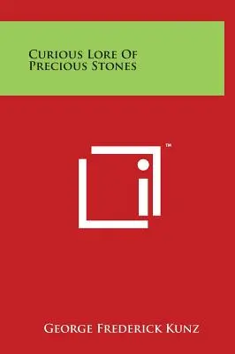 A drágakövek különös története - Curious Lore Of Precious Stones