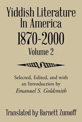 Jiddis irodalom Amerikában 1870-2000: Volume 2 - Yiddish Literature In America 1870-2000: Volume 2