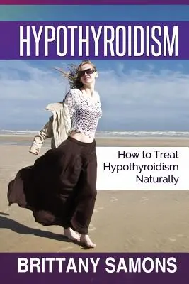 Pajzsmirigy alulműködés: Hogyan kezeljük a pajzsmirigy alulműködést természetesen - Hypothyroidism: How to Treat Hypothyroidism Naturally