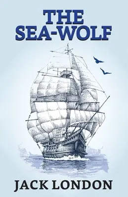 A tengeri farkas - The Sea-Wolf