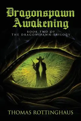 A Dragonspawn Awakening: A Sárkánylegény-trilógia második könyve - Dragonspawn Awakening: Book Two of the Dragonspawn Trilogy