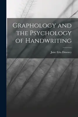 A grafológia és a kézírás pszichológiája - Graphology and the Psychology of Handwriting