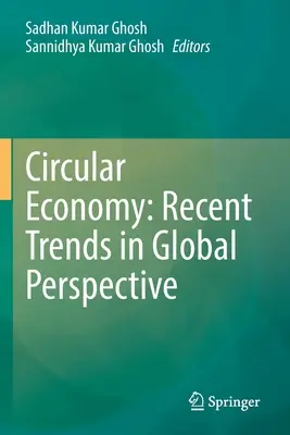 Circular Economy: Világviszonylatban a legújabb trendek - Circular Economy: Recent Trends in Global Perspective