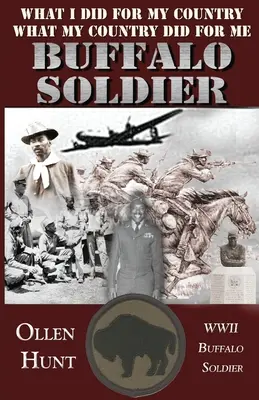 Buffalo Soldier: Mit tettem a hazámért és mit tett értem a hazám - Buffalo Soldier: What I did for my Country and What my Country did for me