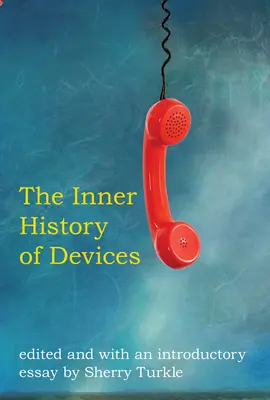 Az eszközök belső története - The Inner History of Devices