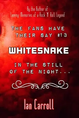 A rajongók véleményét #13 Whitesnake: In the Still of the Night - The Fans Have Their Say #13 Whitesnake: In the Still of the Night