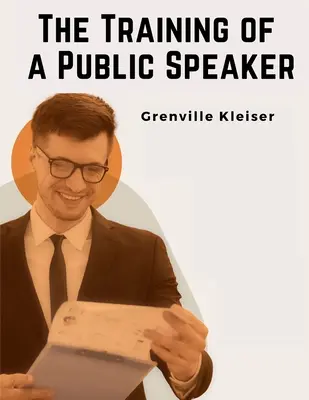 A nyilvános szónok képzése - The Training of a Public Speaker