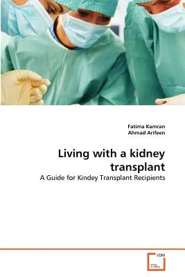 Élet a veseátültetéssel - Living with a kidney transplant
