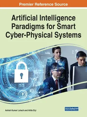 Mesterséges intelligencia paradigmák az intelligens kiber-fizikai rendszerek számára - Artificial Intelligence Paradigms for Smart Cyber-Physical Systems