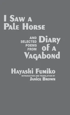 Láttam egy sápadt lovat és válogatott versek egy csavargó naplójából - I Saw a Pale Horse and Selected Poems from Diary of a Vagabond