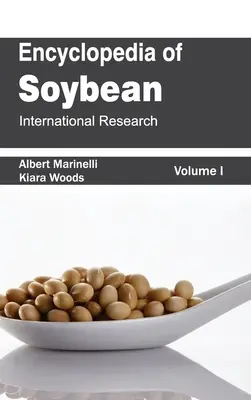 A szójabab enciklopédiája: 01. kötet (Nemzetközi kutatás) - Encyclopedia of Soybean: Volume 01 (International Research)