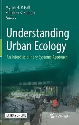 A városi ökológia megértése: Interdiszciplináris rendszerszemlélet - Understanding Urban Ecology: An Interdisciplinary Systems Approach