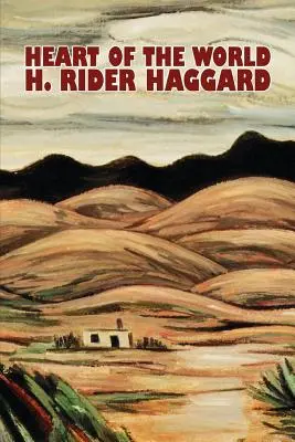 Heart of the World by H. Rider Haggard, Fiction, Fantasy, Akció és kaland, Tudományos fantasztikum - Heart of the World by H. Rider Haggard, Fiction, Fantasy, Action & Adventure, Science Fiction