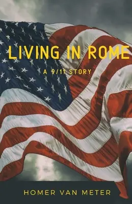 Rómában élni: egy 9/11-es történet - Living in Rome: a 9/11 story