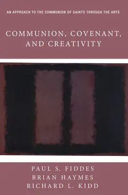 Közösség, szövetség és kreativitás - Communion, Covenant, and Creativity