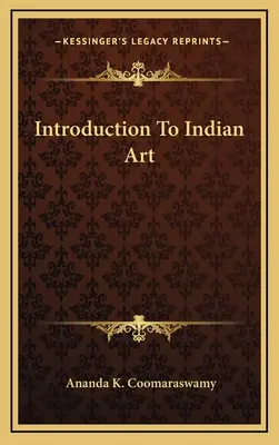 Bevezetés az indiai művészetbe - Introduction To Indian Art