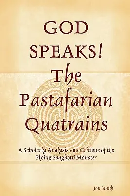 ISTEN BESZÉL A pasztafariánus négysorosok - GOD SPEAKS The Pastafarian Quatrains