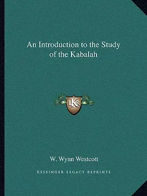 Bevezetés a kabbala tanulmányozásába - An Introduction to the Study of the Kabalah