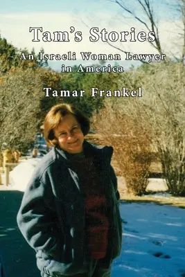 Tam történetei: Egy izraeli ügyvédnő Amerikában - Tam's Stories: An Israeli Woman Lawyer in America