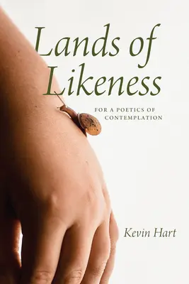 A hasonlatosság földjei: A szemlélődés poétikájáért - Lands of Likeness: For a Poetics of Contemplation