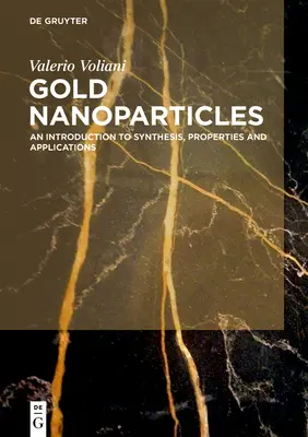 Arany nanorészecskék: Bevezetés a szintézisbe, tulajdonságok és alkalmazások - Gold Nanoparticles: An Introduction to Synthesis, Properties and Applications