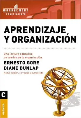 Aprendizaje y Organizacion: Una lectura educativa de teoras de la organizacin