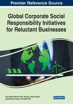 Globális vállalati társadalmi felelősségvállalási kezdeményezések vonakodó vállalkozások számára - Global Corporate Social Responsibility Initiatives for Reluctant Businesses