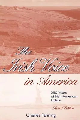 Az ír hang Amerikában: 250 év ír-amerikai regényirodalma - The Irish Voice in America: 250 Years of Irish-American Fiction