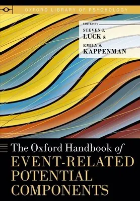 Oxford Handbook of Event-Related Potential Components (Az eseményfüggő potenciálok összetevőinek oxfordi kézikönyve) - Oxford Handbook of Event-Related Potential Components