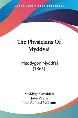 A myddvai orvosok: Meddygon Myddfai (1861) - The Physicians Of Myddvai: Meddygon Myddfai (1861)