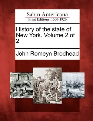 New York állam története. 2. kötet a 2. kötetből - History of the state of New York. Volume 2 of 2