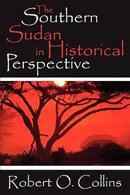 Dél-Szudán történelmi távlatokban - The Southern Sudan in Historical Perspective