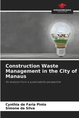 Építési hulladékgazdálkodás Manaus városában - Construction Waste Management in the City of Manaus