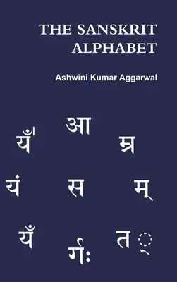 A szanszkrit ábécé - The Sanskrit Alphabet