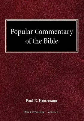 A Biblia népszerű kommentárja Ószövetség 1. kötet - Popular Commentary of the Bible Old Testament Volume 1