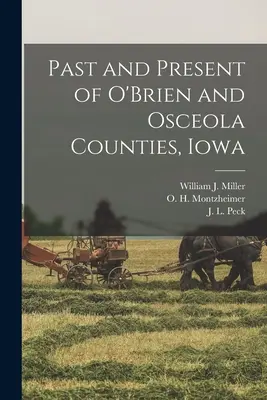 O'Brien és Osceola megyék múltja és jelene, Iowa állam - Past and Present of O'Brien and Osceola Counties, Iowa