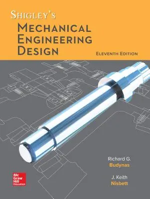 Loose Leaf for Shigley's Mechanical Engineering Design (Shigley gépészeti tervezése) - Loose Leaf for Shigley's Mechanical Engineering Design