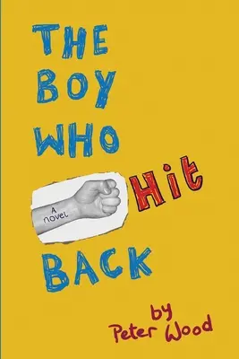 A fiú, aki visszaütött - The Boy Who Hit Back