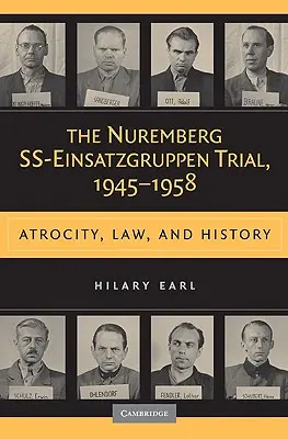 A nürnbergi SS-Einsatzcsoport per, 1945-1958 - The Nuremberg SS-Einsatzgruppen Trial, 1945-1958