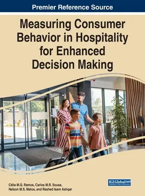 A fogyasztói magatartás mérése a vendéglátásban a jobb döntéshozatal érdekében - Measuring Consumer Behavior in Hospitality for Enhanced Decision Making