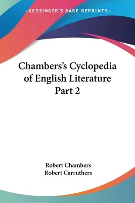 Chambers's Cyclopedia of English Literature 2. rész - Chambers's Cyclopedia of English Literature Part 2