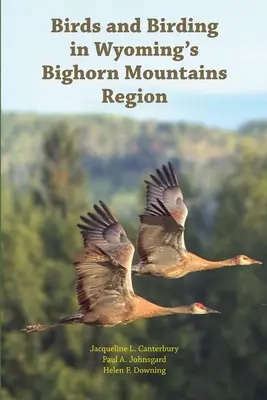 Madarak és madarászat Wyoming Bighorn Mountains régiójában - Birds and Birding in Wyoming's Bighorn Mountains Region