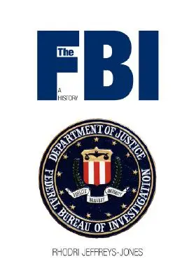 Az FBI: A History - The FBI: A History