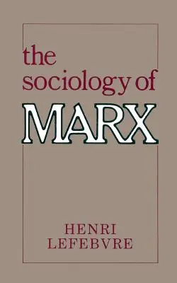 Marx szociológiája - The Sociology of Marx