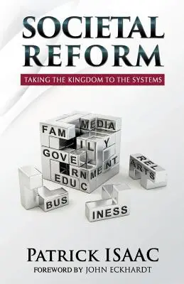 Társadalmi reform: A királyság elvezetése a rendszerekhez - Societal Reform: Taking The Kingdom To The Systems