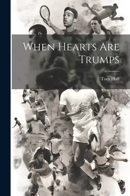 Amikor a szívek aduászok - When Hearts are Trumps