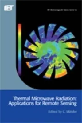 Termikus mikrohullámú sugárzás: Alkalmazások a távérzékelésben - Thermal Microwave Radiation: Applications for Remote Sensing