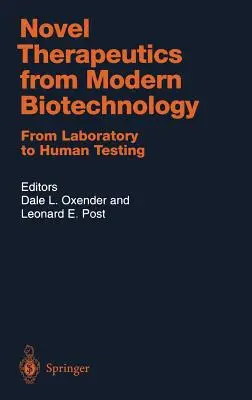 Újszerű terápiák a modern biotechnológiából: From Laboratory to Human Testing - Novel Therapeutics from Modern Biotechnology: From Laboratory to Human Testing